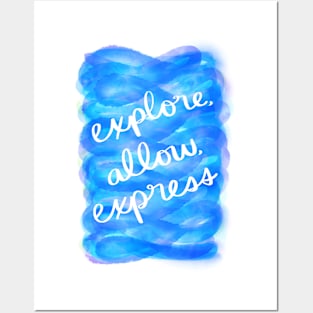 Explore, Allow, Express Posters and Art